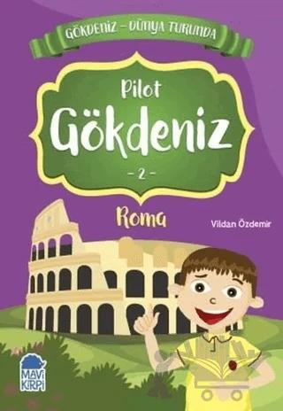 Pilot Gökdeniz Roma - Gökdeniz Dünya Turunda 2