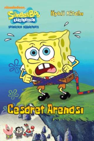 Sünger Bob - Cesaret Arenası Öykü Kitabı