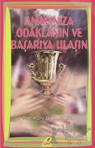 Amacınıza Odaklanın ve Başarıya Ulaşın