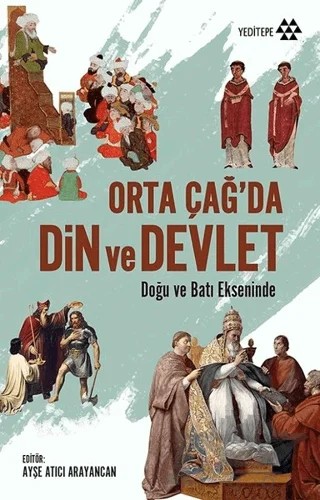 Orta Çağ'da Din ve Devlet – Kolektif – Yeditepe Yayınevi kitap kapağı