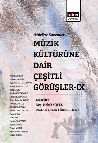 Müzik Kültürüne Dair Çeşitli Görüşler - IX