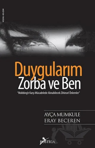Duygularım, Zorba ve Ben – Ayça Mumkule, Eray Beceren – Postiga Yayınları kitap kapağı