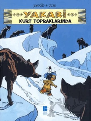 Yakari Kurt Topraklarında 5 – Derib + Job – Bilge Kültür Sanat kitap kapağı