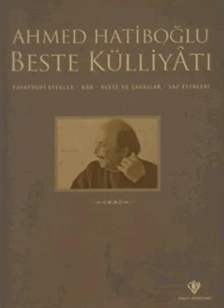 Ahmed Hatiboğlu Beste Külliyatı (4 Cd+1Dvd) Tasavvufi Eserler - Kar - Beste ve Şarkılar - Saz Eserleri