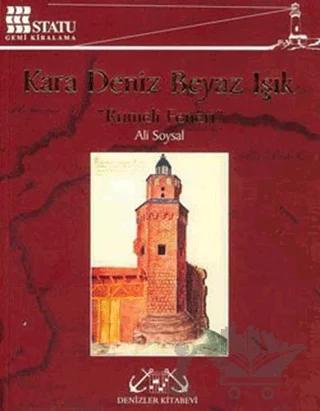 Kara Deniz Beyaz Işık "Rumeli Feneri"