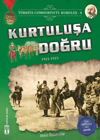 Türkiye Cumhuriyeti: Kuruluş 4 - Kurtuluşa Doğru – Metin Özdamarlar – İlk Genç Timaş kitap kapağı