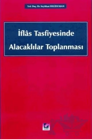 İflas Tasfiyesinde Alacaklılar Toplanması – Seyithan Deliduman – Seçkin Yayıncılık kitap kapağı