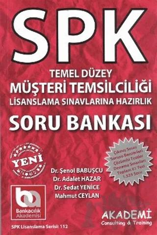 SPK Temel Düzey Müşteri Temsilciliği Lisanslama Sınavlarına Hazırlık Soru Bankası