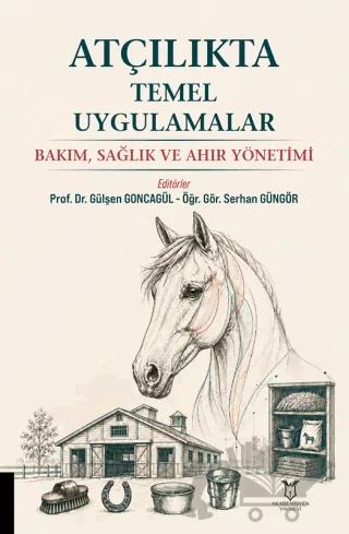 Atçılıkta Temel Uygulamalar - Bakım, Sağlık ve Ahır Yönetimi