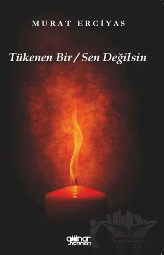 Tükenen Bir Sen Değilsin