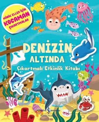 Denizin Altında Çıkartmalı Etkinlik Kitabı – Kolektif – İş Bankası Kültür Yayınları kitap kapağı