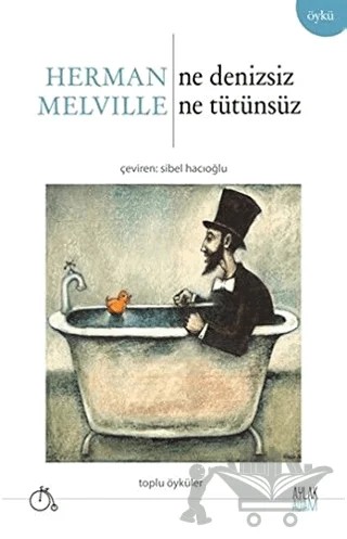 Ne Denizsiz Ne Tütünsüz – Herman Melvılle – Aylak Adam Kültür Sanat Yayıncılık kitap kapağı