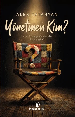 Yönetmen Kim? – Alex Tataryan – İskenderiye Yayınları kitap kapağı