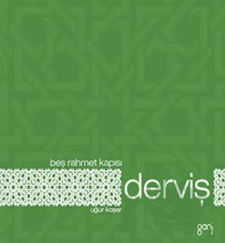 Beş Rahmet Kapısı: Derviş
