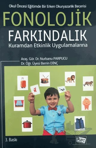 Okul Öncesi Eğitimde Bir Erken Okuryazarlık Becerisi: Fonolojik Farkındalık – Nurbanu Parbucu, Berrin Dinç – Anı Yayıncılık kitap kapağı
