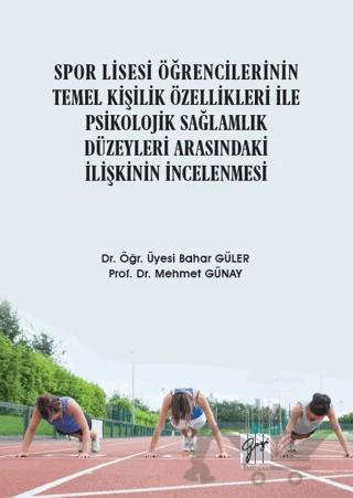 Spor Lisesi Öğrencilerinin Temel Kişilik Özellikleri İle Psikolojik Sağlamlık Düzeyleri Arasındaki İlişkinin İncelenmesi