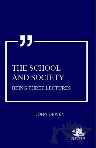 The School And Society – John Dewey – Serüven Yayınevi kitap kapağı