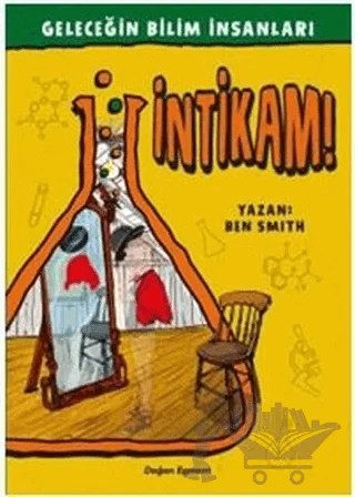 Geleceğin Bilim İnsanları - İntikam – Ben Smith – Doğan Egmont Yayıncılık kitap kapağı