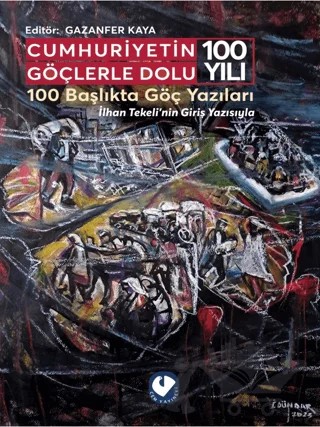 Cumhuriyetin Göçlerle Dolu 100 Yılı – Kolektif – Cem Yayınevi kitap kapağı