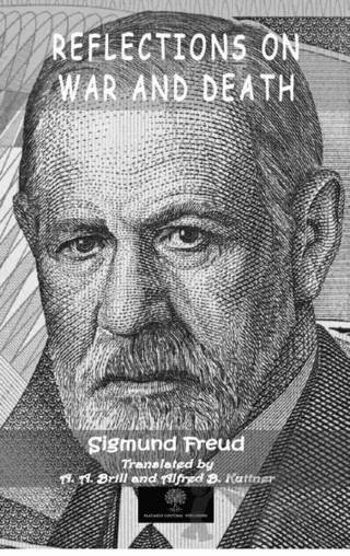 Reflections On War And Death – Sigmund Freud – Platanus Publishing kitap kapağı