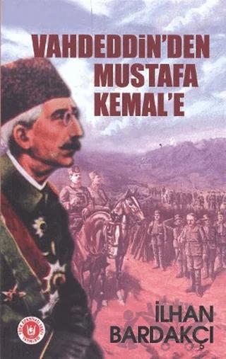 Vahdeddin’den Mustafa Kemal’e