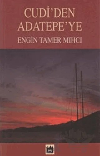 Cudi’den Adatepe’ye – Engin Tamer Mıhcı – Metropol Yayıncılık kitap kapağı
