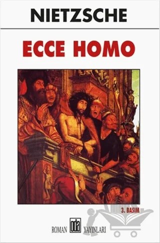 Ecce Homo – Friedrich Wilhelm Nietzsche – Oda Yayınları kitap kapağı