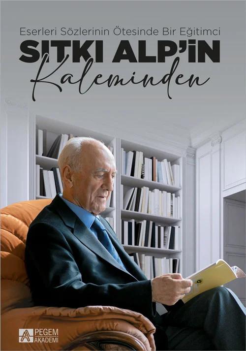 Eserleri Sözlerinin Ötesinde Bir Eğitimci: Sıtkı Alp’in Kaleminden – Pegem Akademi Yayıncılık kitap kapağı
