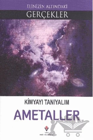 Elinizin Altındaki Gerçekler Kimyayı Tanıyalım Ametaller – Kolektif – TÜBİTAK Yayınları kitap kapağı