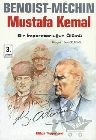 Mustafa Kemal: Bir İmparatorluğun Ölümü – Jacques de Benoit-Mechin – Bilgi Yayınevi kitap kapağı