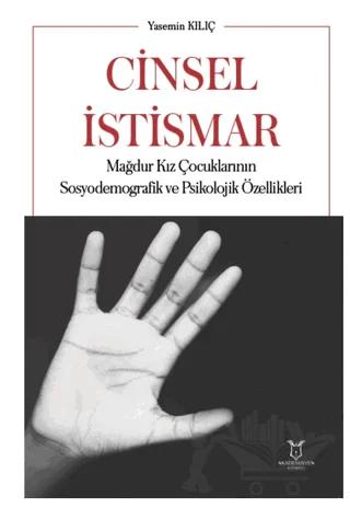Cinsel İstismar Mağdur Kız Çocuklarının Sosyodemografik ve Psikolojik Özellikleri