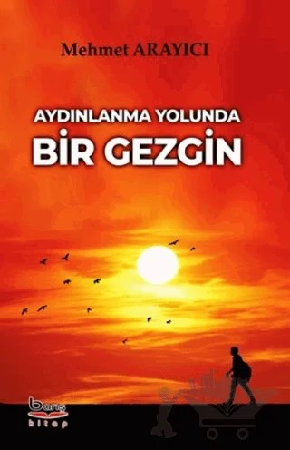 Aydınlanma Yolunda Bir Gezgin – Mehmet Arayıcı – Barış Kitap kitap kapağı