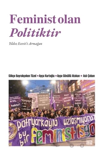 Femı̇nı̇st Olan Polı̇tı̇ktı̇r – Kolektif – Nota Bene Yayınları kitap kapağı