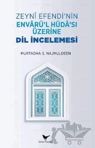 Zeyni Efendi’nin Envarü’l-Hüda’sı Üzerine Dil İncelemesi – Murtadha S. Najmuldeen – Günce Yayınları kitap kapağı