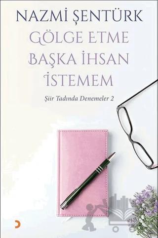 Gölge Etme Başka İhsan İstemem
