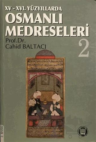 15 - 16. Yüzyıllarda Osmanlı Medreseleri 2