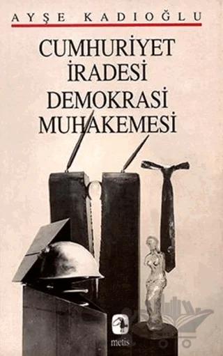 Cumhuriyet İradesi Demokrasi Muhakemesi
