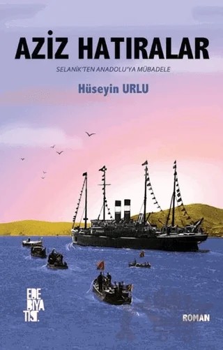 Aziz Hatıralar – Hüseyin Urlu – Edebiyatist kitap kapağı