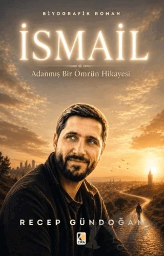 İsmail – Recep Gündoğan – Çıra Yayınları kitap kapağı