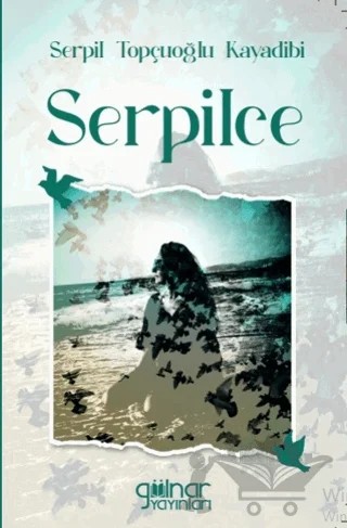 Serpilce – Serpil Topçuoğlu Kayadibi – Gülnar Yayınları kitap kapağı