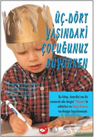 Üç - Dört Yaşındaki Çocuğunuz Büyürken – Ginny Graves – Beyaz Balina Yayınları kitap kapağı