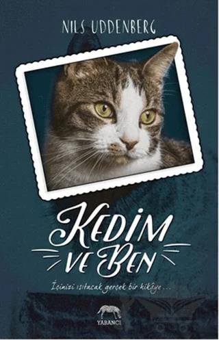 Kedim ve Ben