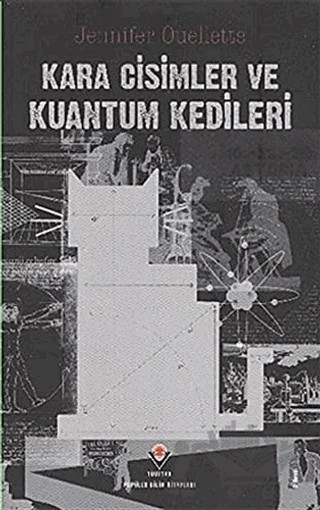 Kara Cisimler ve Kuantum Kedileri – Jennifer Ouellette – TÜBİTAK Yayınları kitap kapağı
