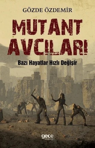 Mutant Avcıları – Gözde Özdemir – Gece Kitaplığı kitap kapağı