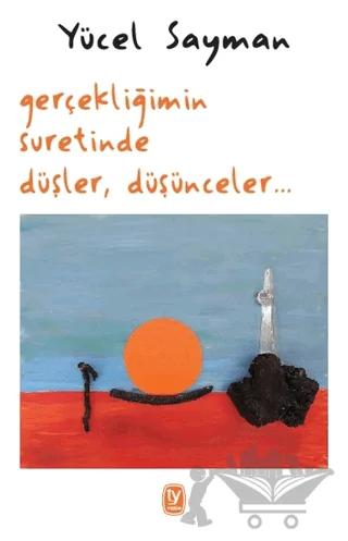 Gerçekliğimin Suretinde Düşler, Düşünceler