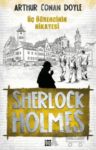 Sherlock Holmes - Üç Öğrencinin Hikayesi