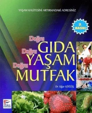 Doğru Gıda Doğru Yaşam Doğru Mutfak