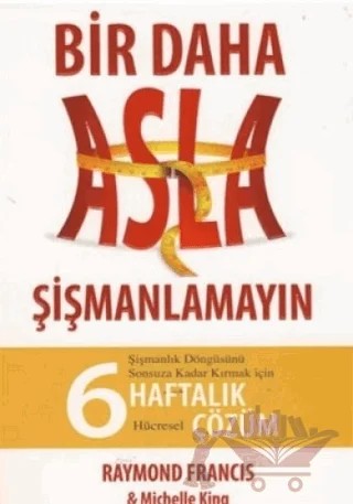 Bir Daha Asla Şişmanlamayın – Michelle King – Butik Yayınları kitap kapağı