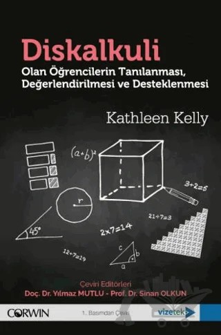 Diskalkuli̇ Olan Öğrencilerin Tanılanması, Değerlendi̇ri̇lmesi̇ ve Desteklenmesi – Kathleen Kelly – Vizetek Yayıncılık kitap kapağı