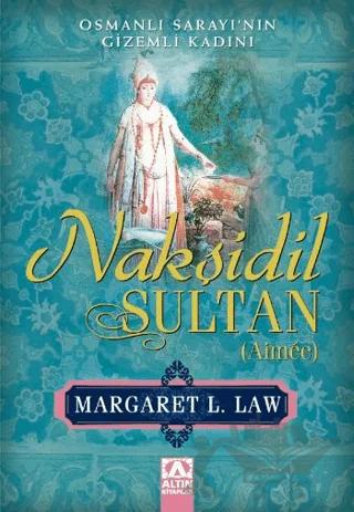 Nakşidil Sultan - Aimee